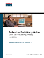 Cisco Voice Over IP (CVoice): Authorized Self-Study Guide - Wallace, Kevin