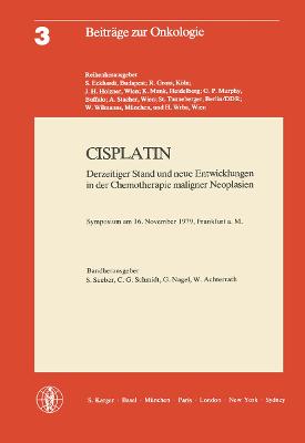 Cisplatin Derzeitiger Stand Und Neue Entwicklungen in Der Chemotherapie Maligner Neoplasien - Seeber, S (Editor), and Nagel, G A (Editor), and Schmidt, C G (Editor)