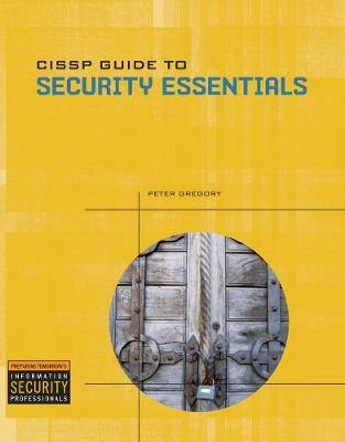 CISSP Guide to Security Essentials - Gregory, Peter, Prof.