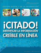 Citado!: Identificar La Informacion Creible En Linea (Cited! Identifying Credible Information Online)