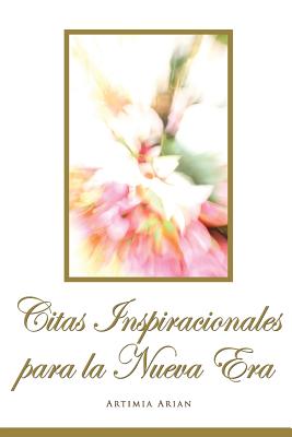 Citas Inspiracionales para la Nueva Era - Arian, Artimia