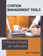 Citation Management Tools: A Practical Guide for Librarians