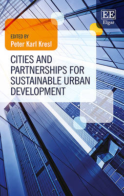 Cities and Partnerships for Sustainable Urban Development - Kresl, Peter Karl (Editor)