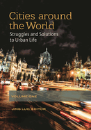 Cities Around the World [2 Volumes]: Struggles and Solutions to Urban Life