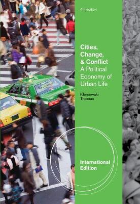 Cities, Change, and Conflict, International Edition - Kleniewski, Nancy, and Thomas, Alexander