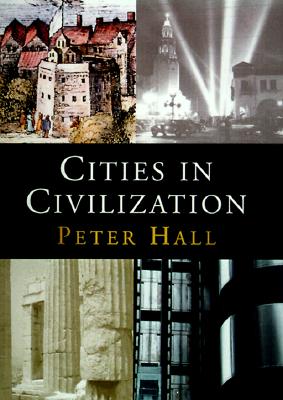 Cities in Civilization - Hall, Peter