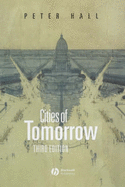Cities of Tomorrow - Hall, Peter