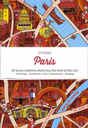 Citix60: Paris: 60 Creatives Show You the Best of the City