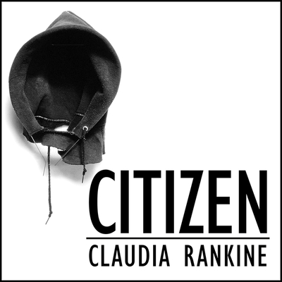 Citizen: An American Lyric - Rankine, Claudia, and Johnson, Allyson (Read by)