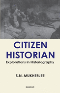 Citizen Historian: Explorations in Historiography