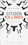 Citizen Killings: Liberalism, State Policy and Moral Risk