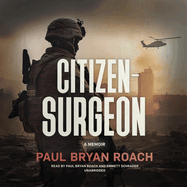 Citizen-Surgeon: A Memoir