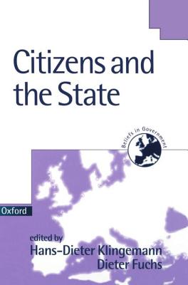 Citizens and the State - Klingemann, Hans-Dieter (Editor), and Fuchs, Dieter (Editor)