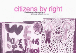 Citizens by Right: Citizenship Education in Primary Schools