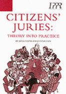 Citizens' Juries: Theory into Practice