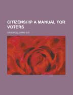 Citizenship a Manual for Voters