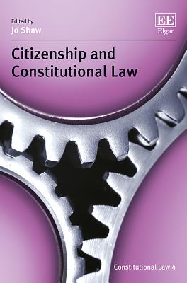 Citizenship and Constitutional Law - Shaw, Jo (Editor)