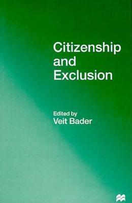 Citizenship and Exclusion - Bader, Veit (Editor)