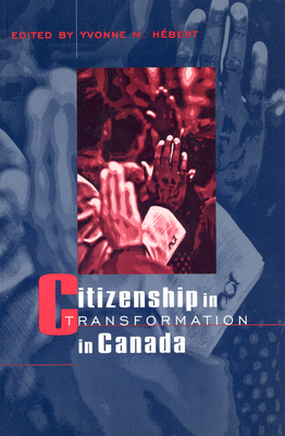 Citizenship in Transformation in Canada - Hbert, Yvonne (Editor)
