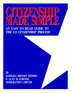 Citizenship Made Simple: An Easy-To-Read Guide to the U.S. Citizenship Process