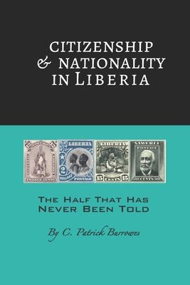 Citizenship & Nationality in Liberia - Burrowes, C Patrick