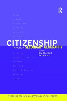 Citizenship Through Secondary Geography - Lambert, David (Editor)
