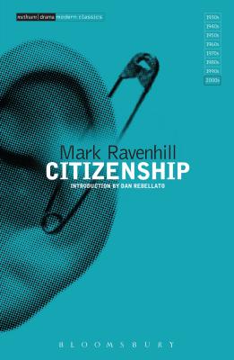 Citizenship - Ravenhill, Mark, and Rebellato, Dan, Prof. (Introduction by)