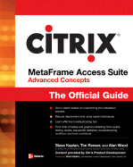 Citrix Access Suite 4.0: The Official Guide, Third Edition