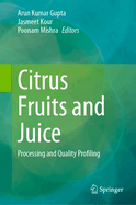 Citrus Fruits and Juice: Processing and Quality Profiling