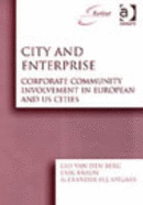 City and Enterprise: Corporate Community Involvement in European and Us Cities