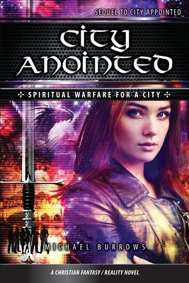 City Anointed: Spiritual Warfare For A City - Burrows, Michael