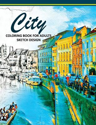 City Coloring Books for Adults: A Sketch grayscale coloring books beginner (High Quality picture) - Mildred R Muro, and Sketch Grayscale Coloring Books