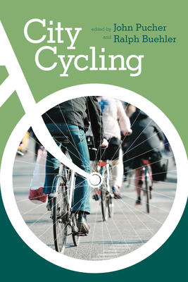 City Cycling - Pucher, John (Editor), and Buehler, Ralph (Editor)