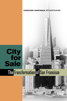 City for Sale: The Transformation of San Francisco - Hartman, Chester