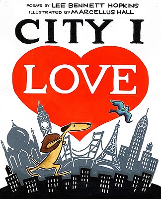 City I Love - Hopkins, Lee Bennett