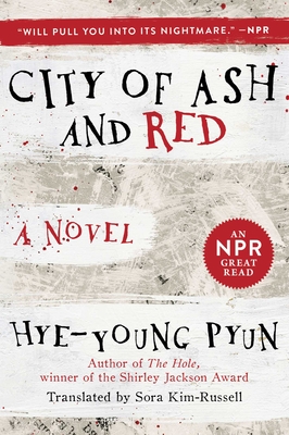 City of Ash and Red - Pyun, Hye-Young, and Kim-Russell, Sora (Translated by)