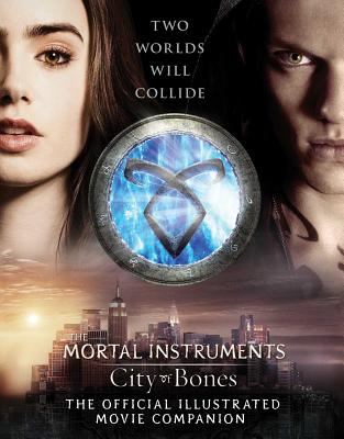 City of Bones: The Official Illustrated Movie Companion - O'Connor, Mimi