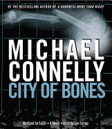 City of Bones - Connelly, Michael, and Fernandez, Peter J (Read by)