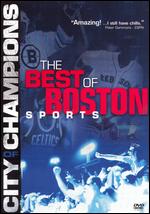 City of Champions: The Best of Boston Sports - 