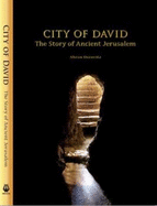 City of David: The Story of Ancient Jerusalem