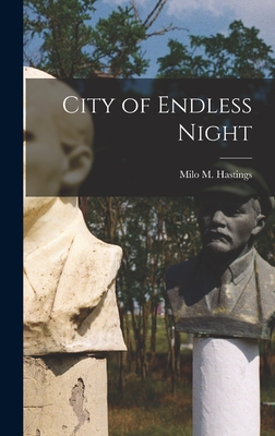 City of Endless Night - Hastings, Milo M