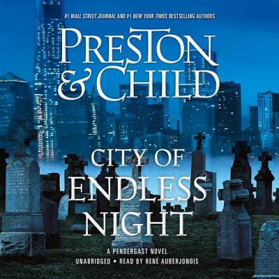 City of Endless Night - Preston, Douglas, and Child, Lincoln, and Auberjonois, Ren (Read by)