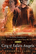 City of Fallen Angels: Mortal Instruments Book 4