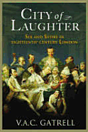 City of Laughter: Sex and Satire in Eighteenth-Century London