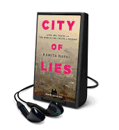 City of Lies: Love, Sex, Death, and the Search for Truth in Tehran