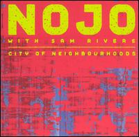 City of Neighbourhoods - Nojo/Sam Rivers