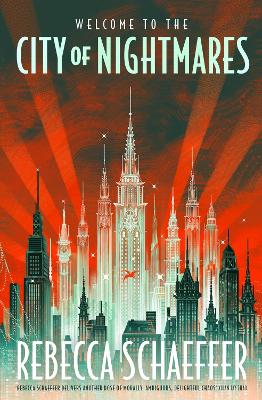 City of Nightmares: The thrilling, surprising young adult urban fantasy - Schaeffer, Rebecca