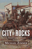 City of Rocks: A Western Story