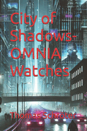 City of Shadows- OMNIA Watches