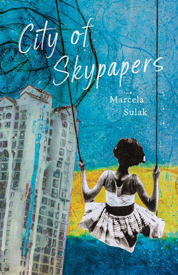 City of Skypapers - Sulak, Marcela